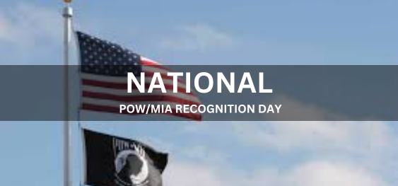 NATIONAL POW/MIA RECOGNITION DAY [राष्ट्रीय पाउ/मिया मान्यता दिवस]